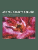 Are You Going to College