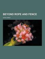 Beyond Rope and Fence