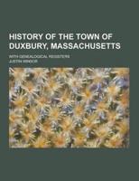 History of the Town of Duxbury, Massachusetts; With Genealogical Registers