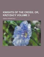 Knights of the Cross Volume 3