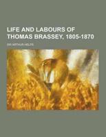 Life and Labours of Thomas Brassey, 1805-1870