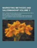 Marketing Methods and Salesmanship; Part I