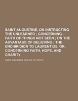Saint Augustine, on Instructing the Unlearned