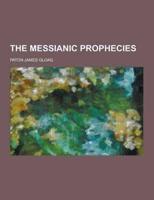 The Messianic Prophecies