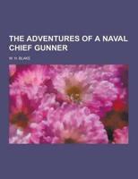 The Adventures of a Naval Chief Gunner