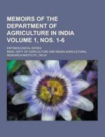 Memoirs of the Department of Agriculture in India; Entomological Series Volume 1, Nos. 1-6