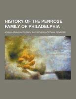 History of the Penrose Family of Philadelphia
