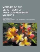 Memoirs of the Department of Agriculture in India; Chemical Series Volume 1