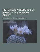 Historical Anecdotes of Some of the Howard Family