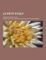 Le Petit Eyolf; Drame En Trois Actes