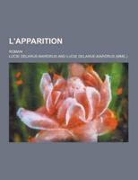 L'Apparition; Roman