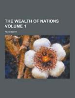 The Wealth of Nations Volume 1