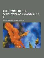 Hymns of the Atharvaveda Volume 2, Pt. 2