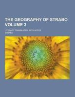 The Geography of Strabo; Literary Translated, With Notes Volume 3