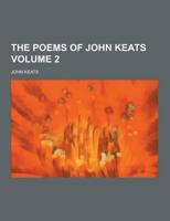 The Poems of John Keats Volume 2