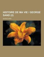 Histoire de Ma Vie - George Sand (2 )