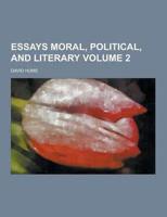 Essays Moral, Political, and Literary Volume 2