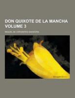 Don Quixote De La Mancha Volume 3