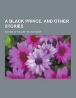 A Black Prince, and Other Stories