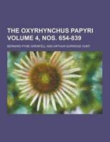 The Oxyrhynchus Papyri Volume 4, Nos. 654-839