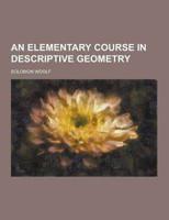 An Elementary Course in Descriptive Geometry