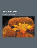 Revue Bleue; Politique Et Litteraire