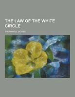 The Law of the White Circle