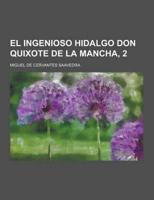 El Ingenioso Hidalgo Don Quixote De La Mancha, 2