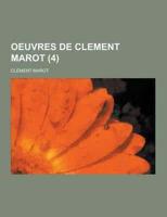 Oeuvres De Clement Marot (4 )