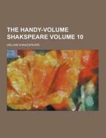 The Handy-Volume Shakspeare Volume 10