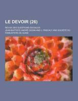 Le Devoir; Revue Des Questions Sociales (26 )