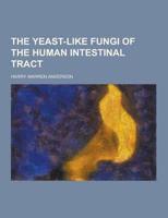 The Yeast-Like Fungi of the Human Intestinal Tract