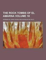 The Rock Tombs of El Amarna Volume 18