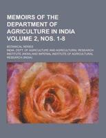 Memoirs of the Department of Agriculture in India; Botanical Series Volume 2, Nos. 1-8