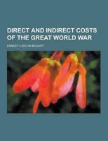 Direct and Indirect Costs of the Great World War