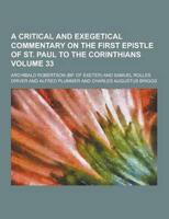 A Critical and Exegetical Commentary on the First Epistle of St. Paul to the Corinthians Volume 33