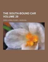 The South-Bound Car Volume 20