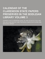 Calendar of the Clarendon State Papers Preserved in the Bodleian Library Volume 3