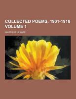 Collected Poems, 1901-1918 Volume 1