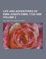 Life and Adventures of Emin Joseph Emin, 1726-1809 Volume 2