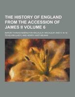 The History of England from the Accession of James II Volume 6