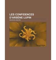 Les Confidences D&#39;Arsene Lupin