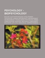 Psychology - Biopsychology: Biology, Ele