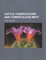Cattle Tuberculosis and Tuberculous Meat