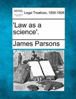 'Law as a Science'.
