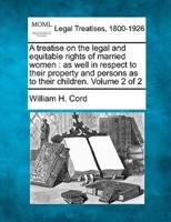 A Treatise on the Legal and Equitable Rights of Married Women
