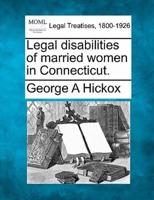 Legal Disabilities of Married Women in Connecticut.
