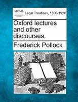 Oxford Lectures and Other Discourses.