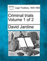 Criminal Trials Volume 1 of 2