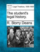 The Student's Legal History.